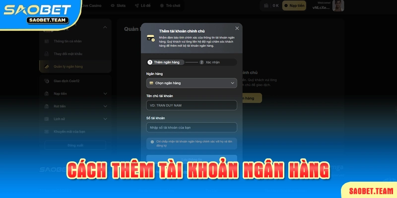 Thêm vào ngân hàng để nạp rút tiện lợi tại Saobet