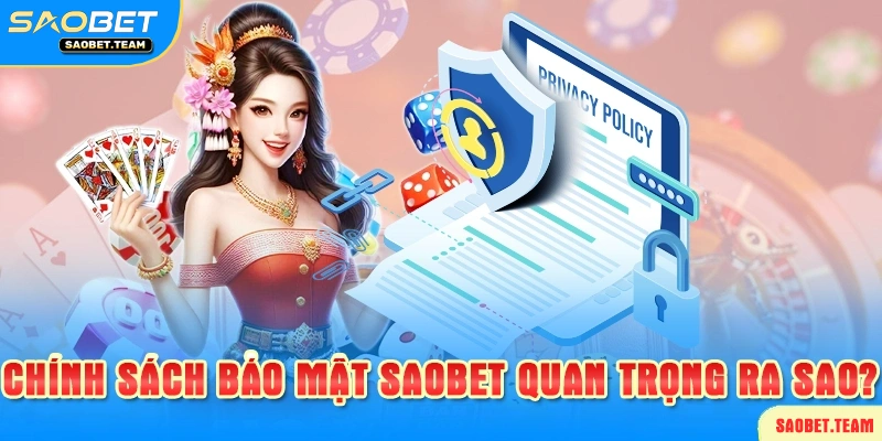 Tầm quan trọng của chính sách bảo mật saobet