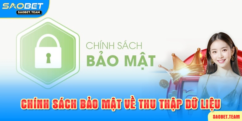 Các chính sách về việc thu thập dữ liệu tại Saobet