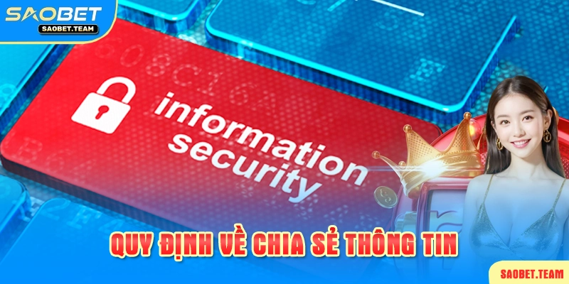Quy định về việc chia sẻ thông tin tại Saobet